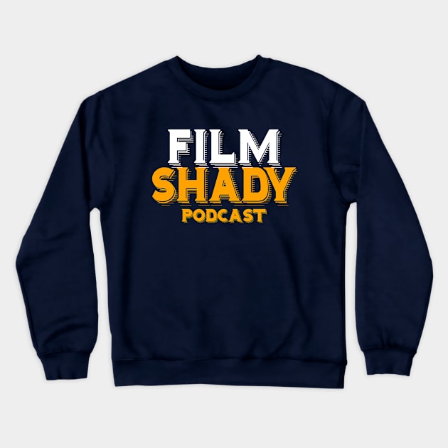 Film Shady Podcast Crewneck Sweatshirt by CinemaShelf